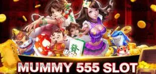 mummy 555 สล็อต